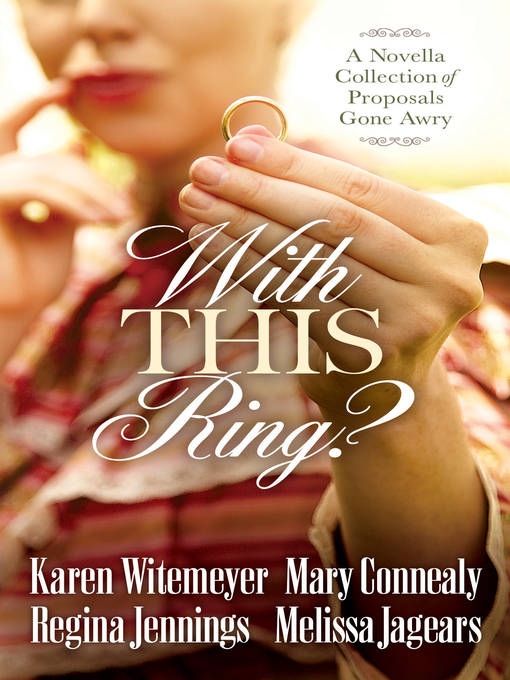 Title details for With This Ring? by Karen Witemeyer - Wait list